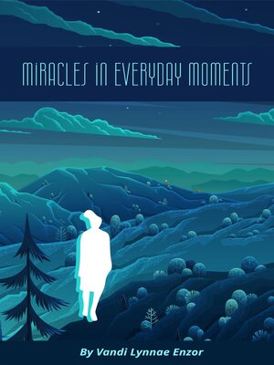 cover image of Miracles in Everday Moments